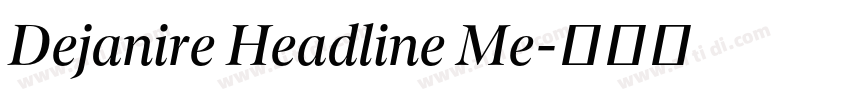 Dejanire Headline Me字体转换 Dejanire Headline Me字体转换